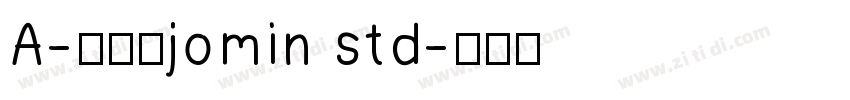 A-欧特福jomin std字体转换